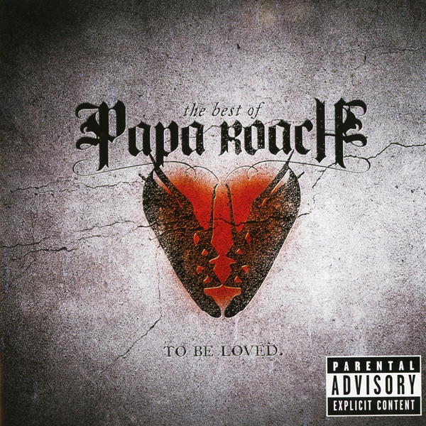<a href="/node/124165">To Be Loved: The Best Of Papa Roach (Explicit Version)</a>